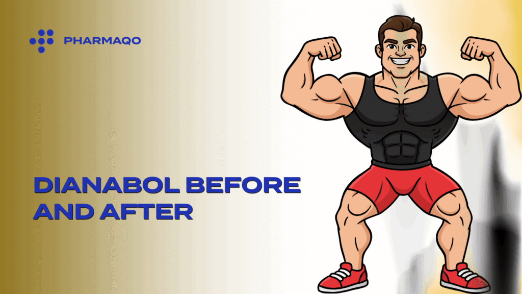 Dianabol Before and After