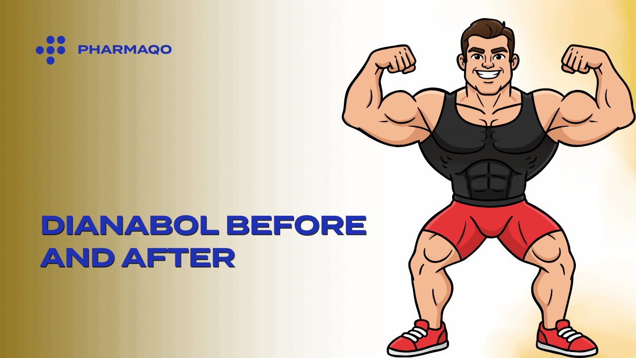 Dianabol Before and After