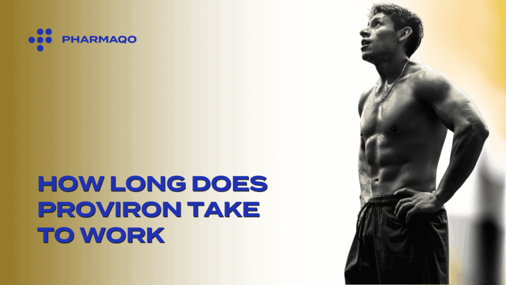 How Long Does Proviron Take to Work